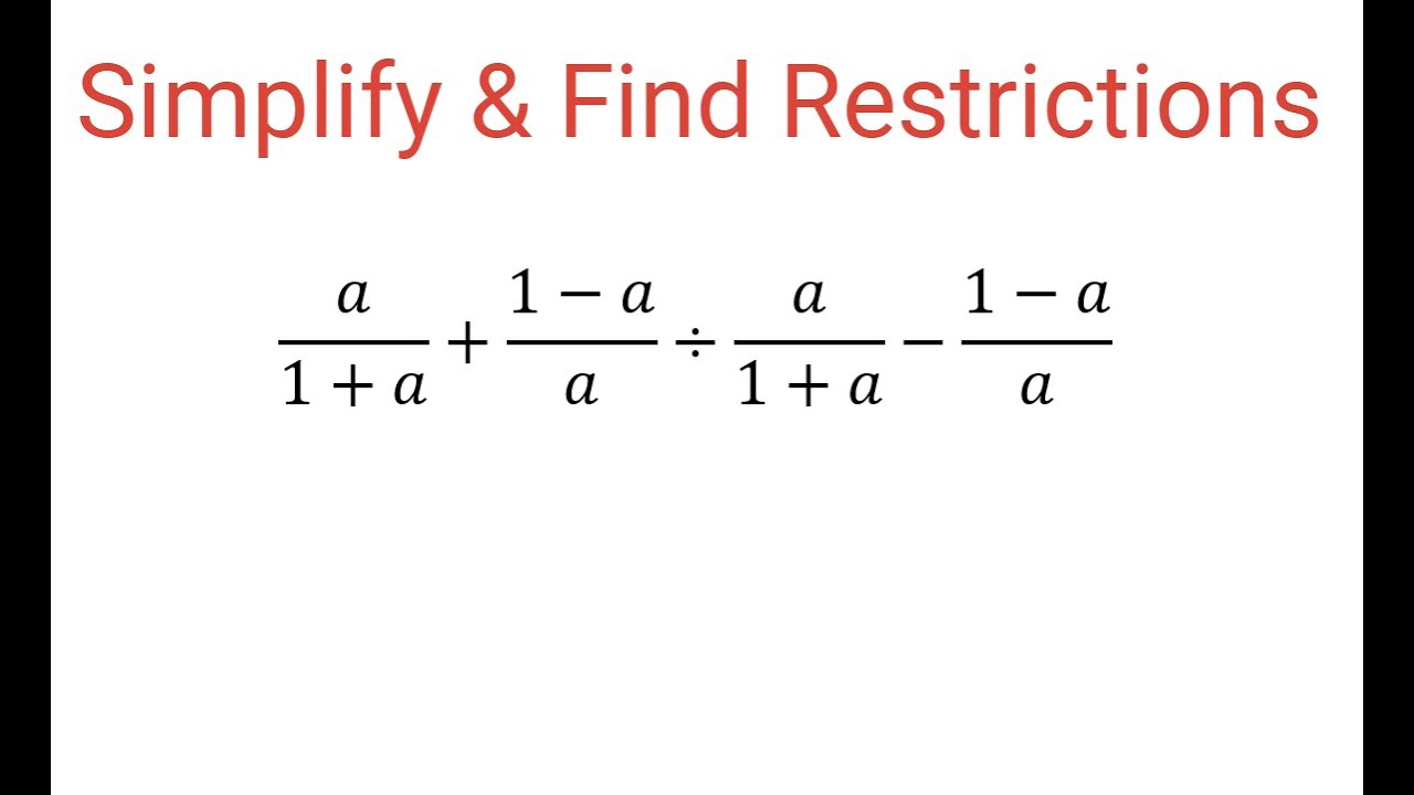 HomeworkHelp75's tweet card. SIMPLIFYING & FINDING RESTRICTIONS: a/(1 + a) + (1 - a)/a divided by...