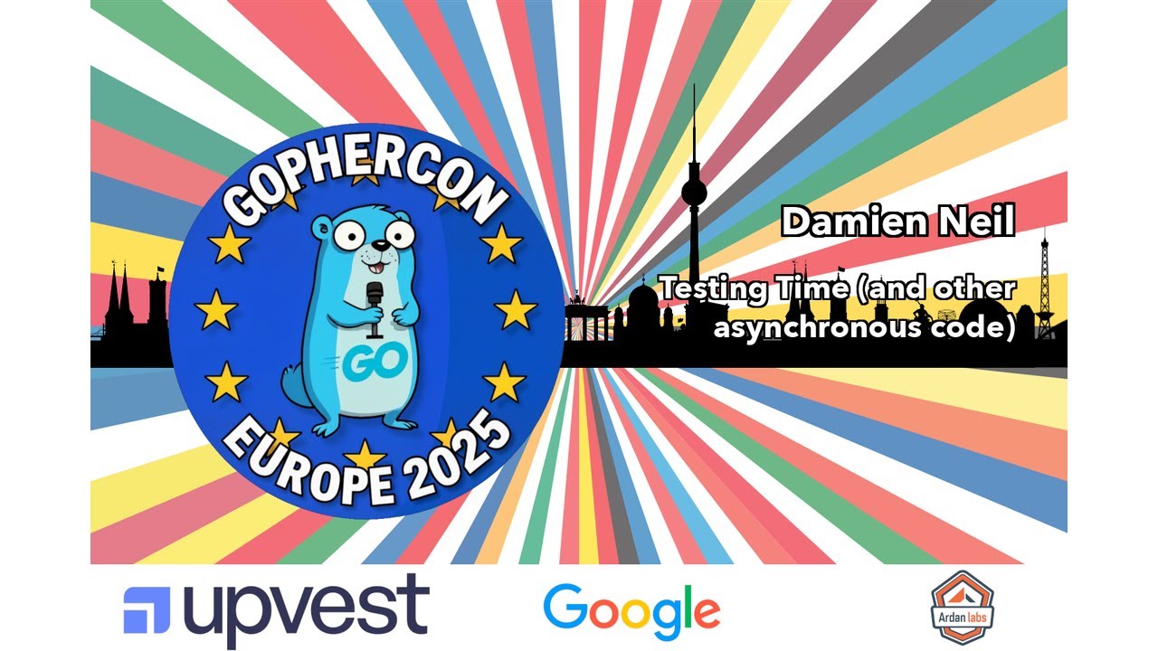 gopherconeu's tweet card. Testing Time (and other asynchronous code) - Damien Neil | GopherCon...