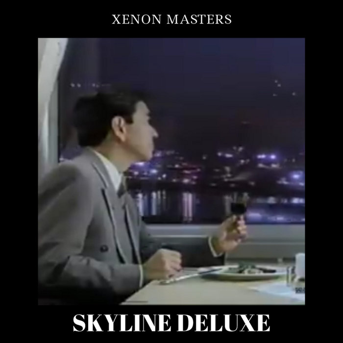 aether_records's tweet card. SKYLINE DELUXE, by Xenon Masters