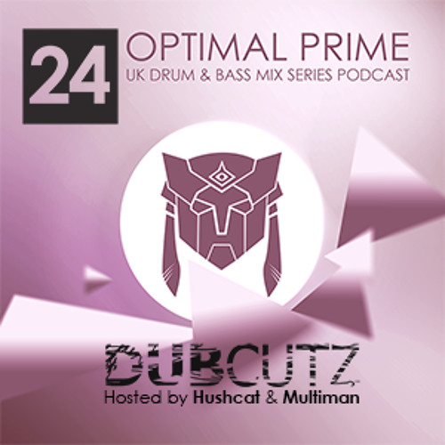 OptimalPrimeDnB's tweet card. Optimal Prime Presents - Dub Cutz Vol 24 (Drum & Bass Podcast)