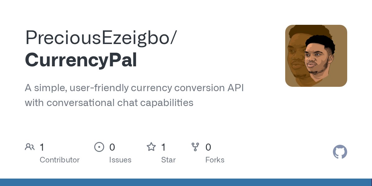 PreciousEzeigbo's tweet card. A simple, user-friendly currency conversion API with conversational chat capabilities - PreciousEzeigbo/CurrencyPal