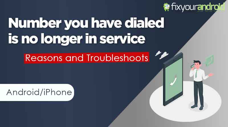 fixyourandroid's tweet card. It is common to get an IVR reply saying 'The number you have dialed is no longer in service' when dialing a number. Regardless, of the device or service