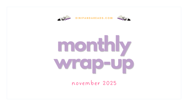 dinipandareads's tweet card. November… What even happened in November? I honestly can’t tell you! Seriously though, where did the month go? Because it feels like it just started and now we’re already wrapping…