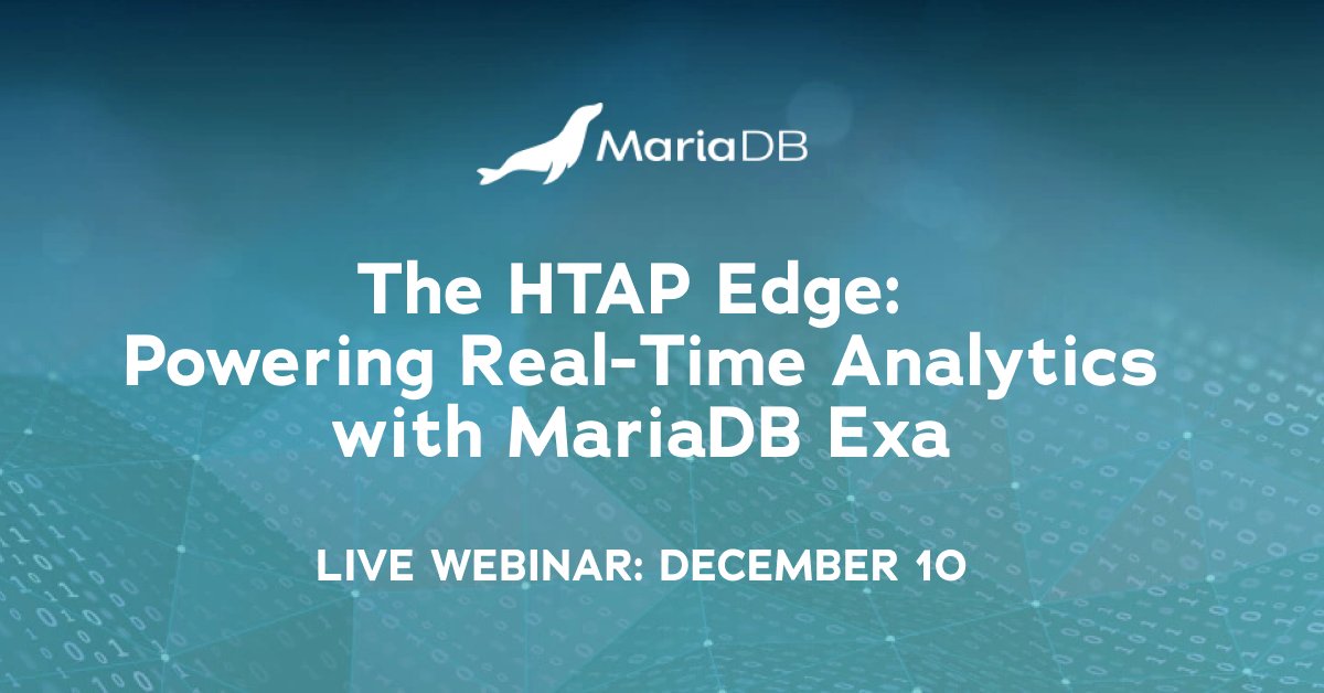 mariadb's tweet card. The HTAP Edge: Powering Real-Time Analytics with MariaDB Exa