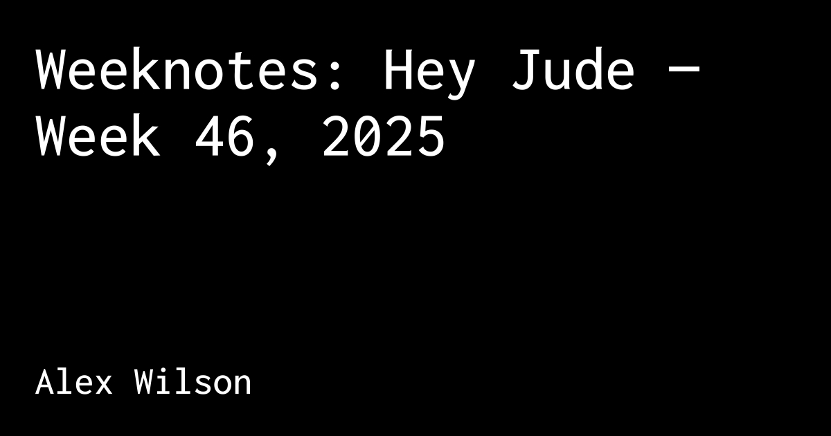 alexwilsonv1's tweet card. Welcome to my 200th weeknote! This week felt particularly long, but I don’t have all that much to say. Experimentally I deleted all my…