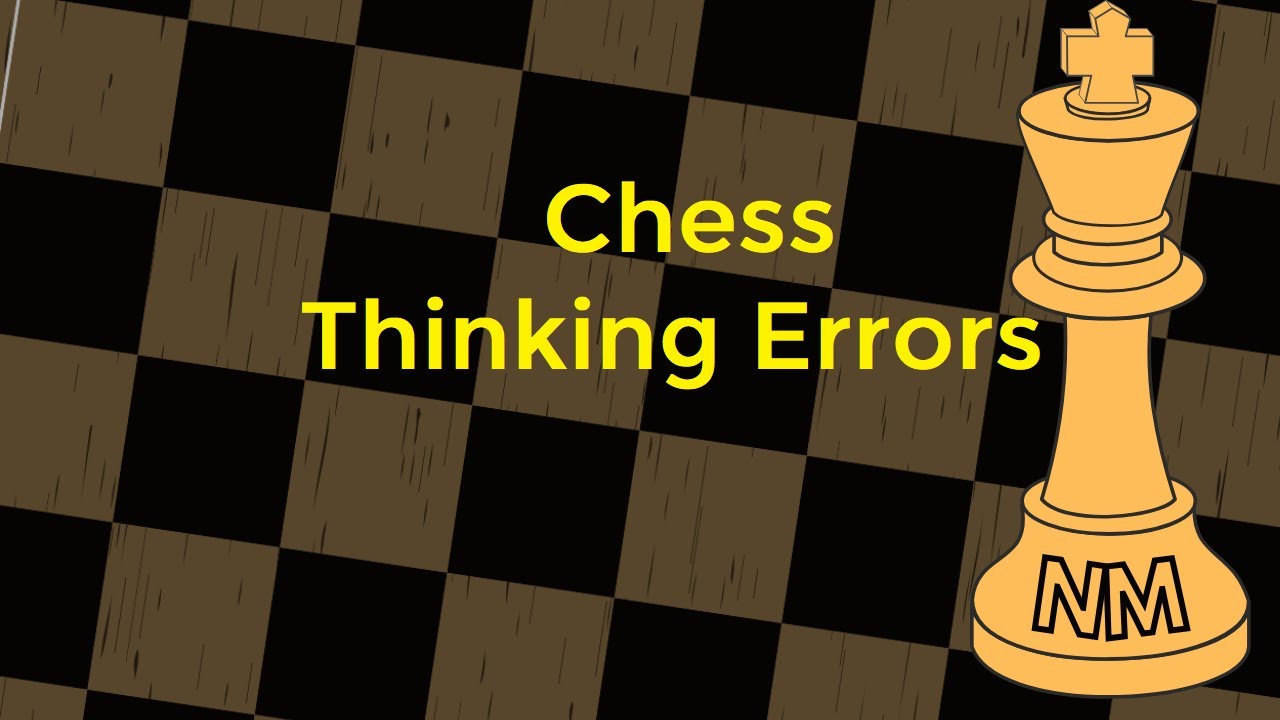 danheisman's tweet card. Improve Your Chess: Common Thought Process Errors