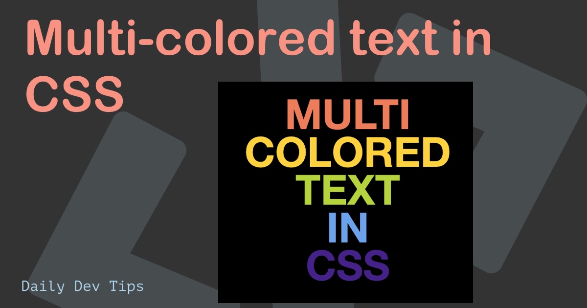 DailyDevTips1's tweet card. How to create and animate a multi-colored gradient text effect in CSS
