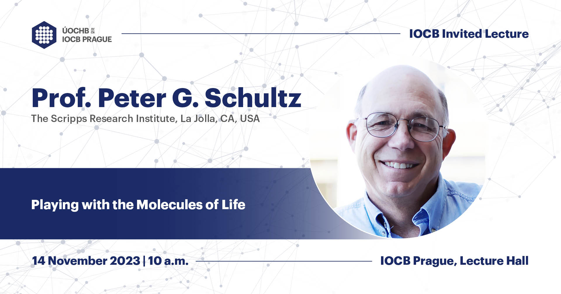 IOCBPrague's tweet card. Prof. Peter G. Schultz (The Scripps Research Institute, La Jolla, CA, USA) Lecture: Playing with the Molecules of Life