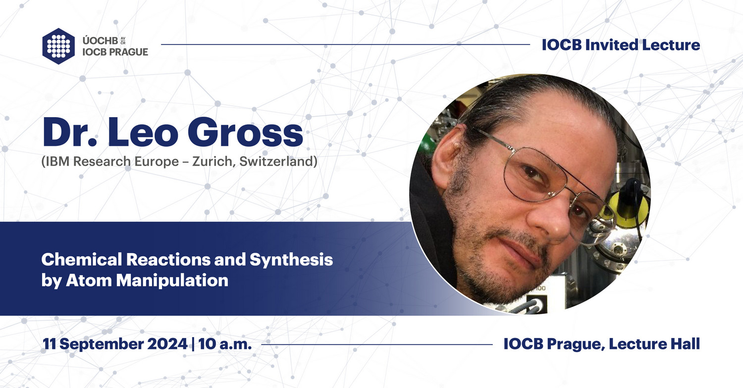 IOCBPrague's tweet card. Dr. Leo Gross (IBM Research Europe – Zurich, Rüschlikon, Switzerland) Lecture: Chemical Reactions and Synthesis by Atom Manipulation