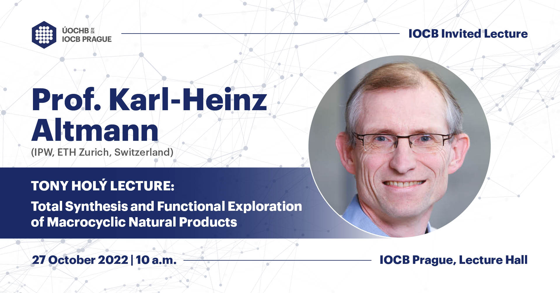 IOCBPrague's tweet card. Prof. Karl-​Heinz Altmann (ETH Zurich, Switzerland) Lecture: Total Synthesis and Functional Exploration of Macrocyclic Natural Products