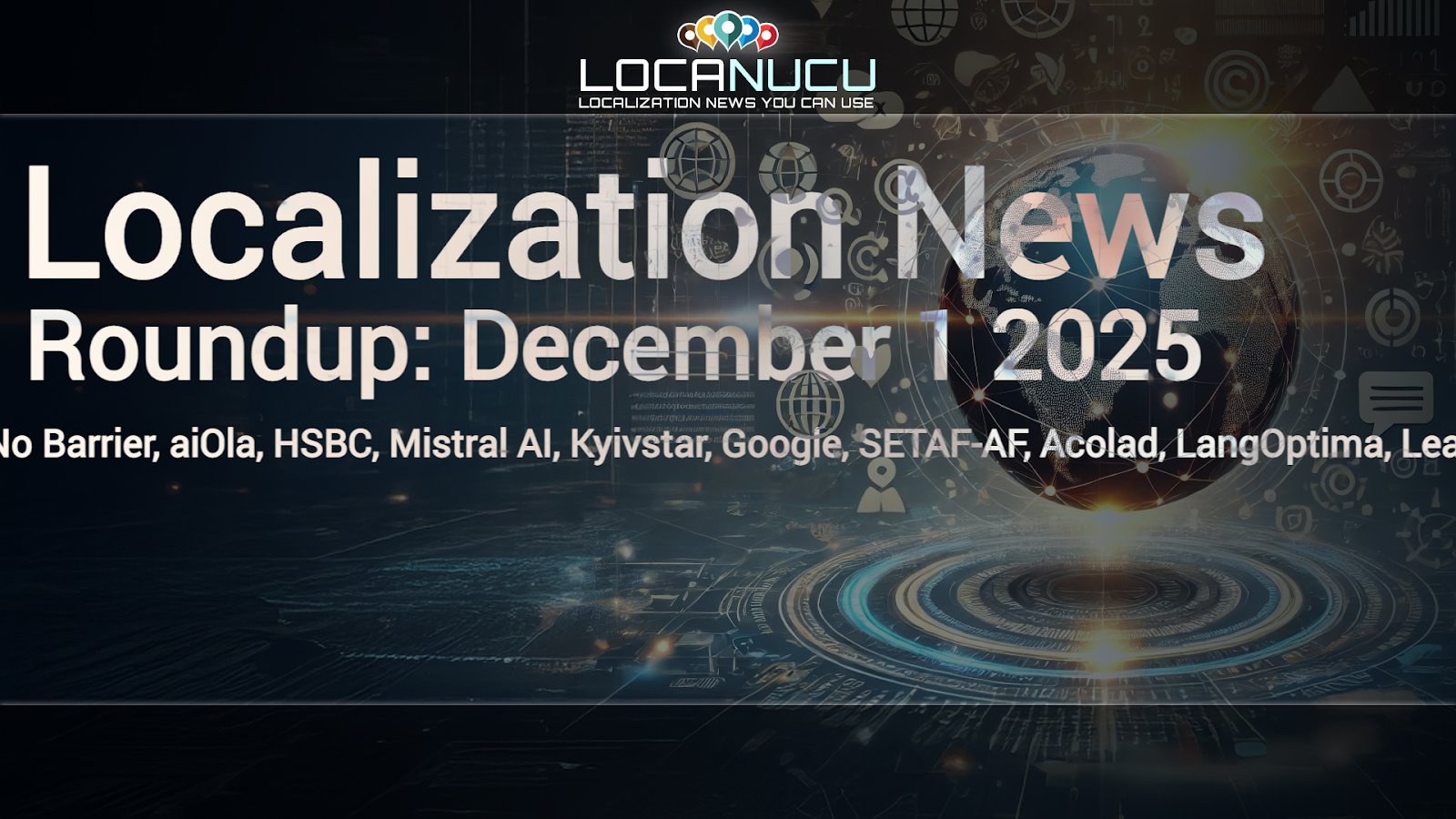 Locanucu's tweet card. Welcome back to another edition of LOCANUCU - Localization News You Can Use. I’m your host, here to cut through the noise and bring you the ...