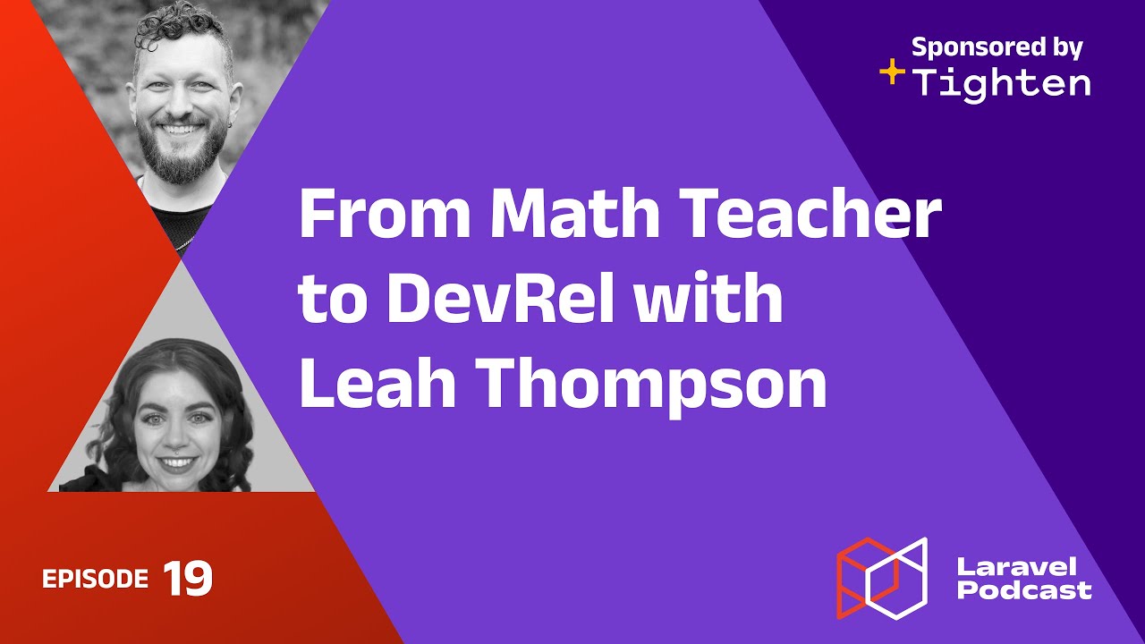 LaravelPodcast's tweet card. From Math Teacher to DevRel with Leah Thompson