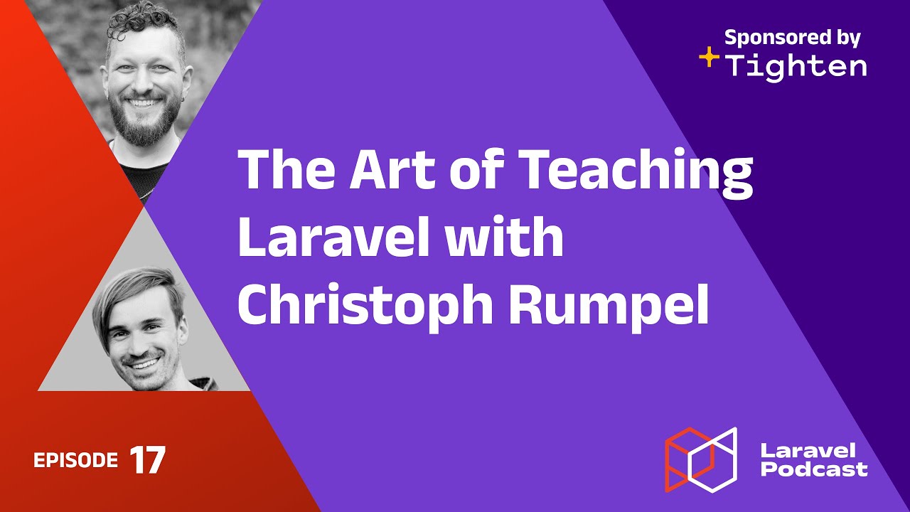 LaravelPodcast's tweet card. The Art of Teaching Laravel with Christoph Rumpel