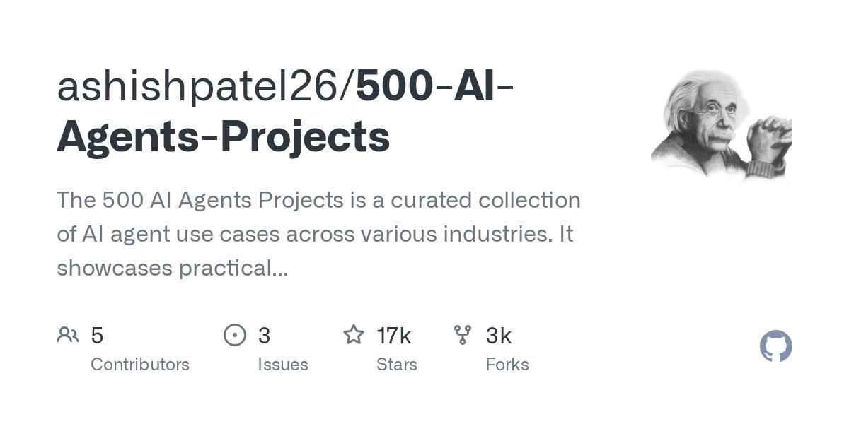 GitHubGPT's tweet card. The 500 AI Agents Projects is a curated collection of AI agent use cases across various industries. It showcases practical applications and provides links to open-source projects for implementation...