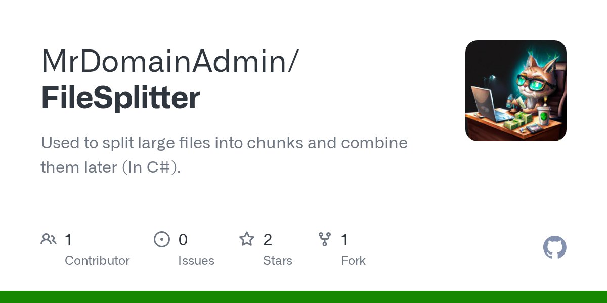 MrDomainAdmin's tweet card. Used to split large files into chunks and combine them later (In C#). - MrDomainAdmin/FileSplitter