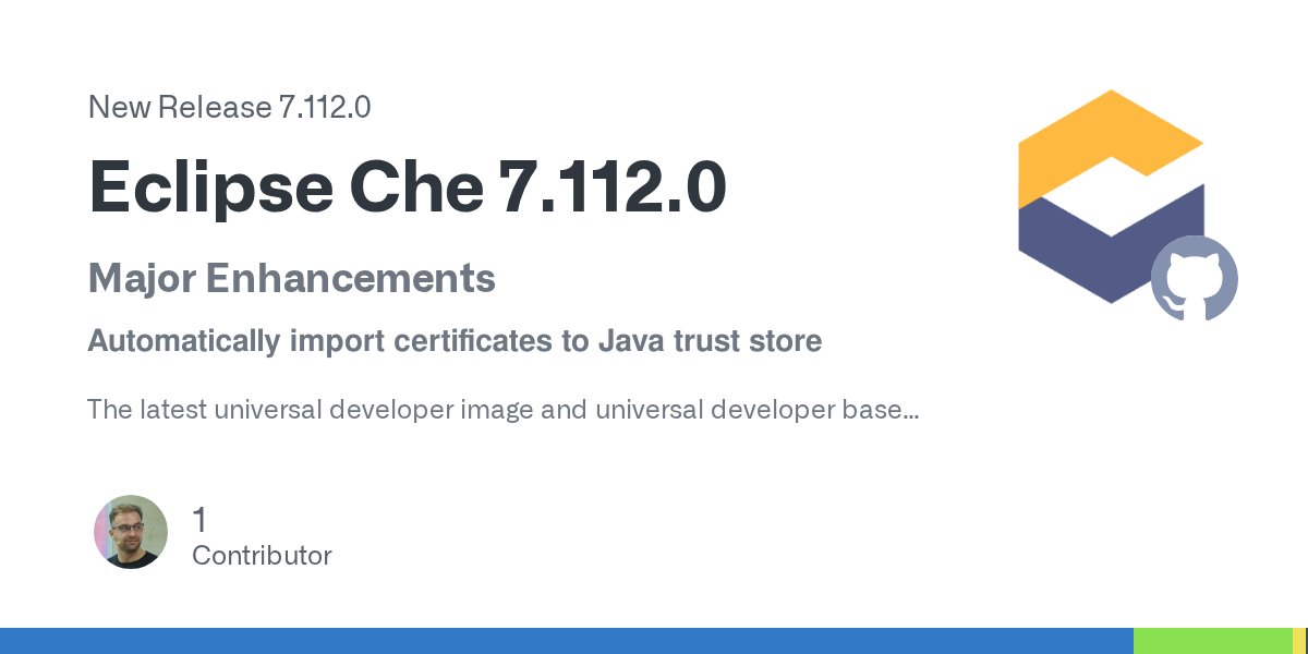 eclipse_che's tweet card. Major Enhancements Automatically import certificates to Java trust store The latest universal developer image and universal developer base image will detect and add custom TLS certificates to the J...