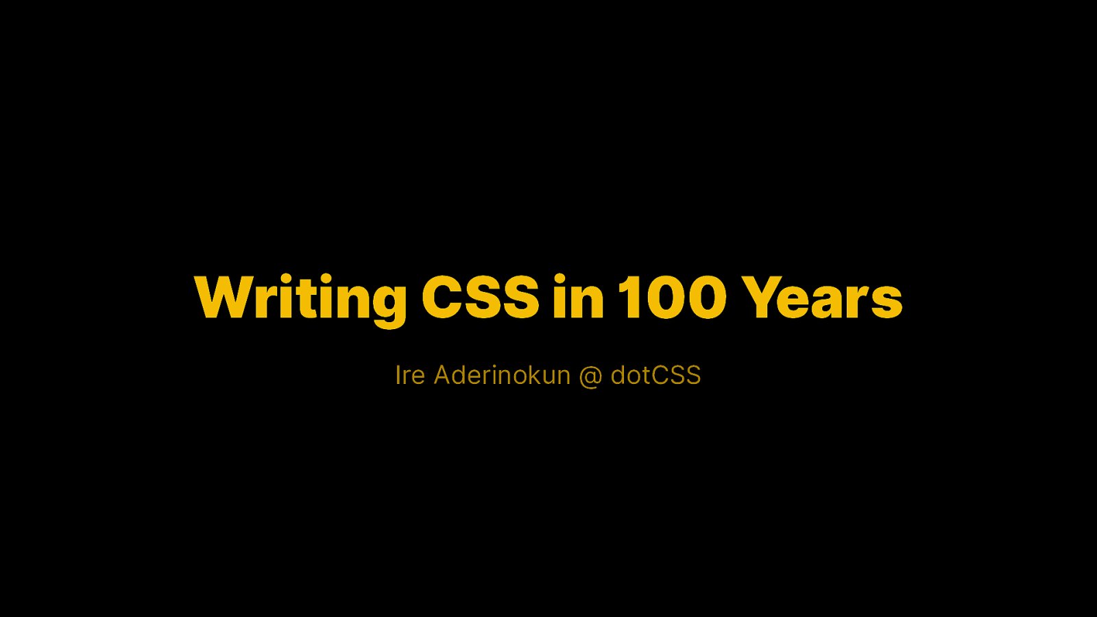 ireaderinokun's tweet card. It’s 100 years in the future, how has writing stylesheets changed? This talk will cover topics such as progressive enhancement, accessibility, internationalisation, and performance as it relates to...
