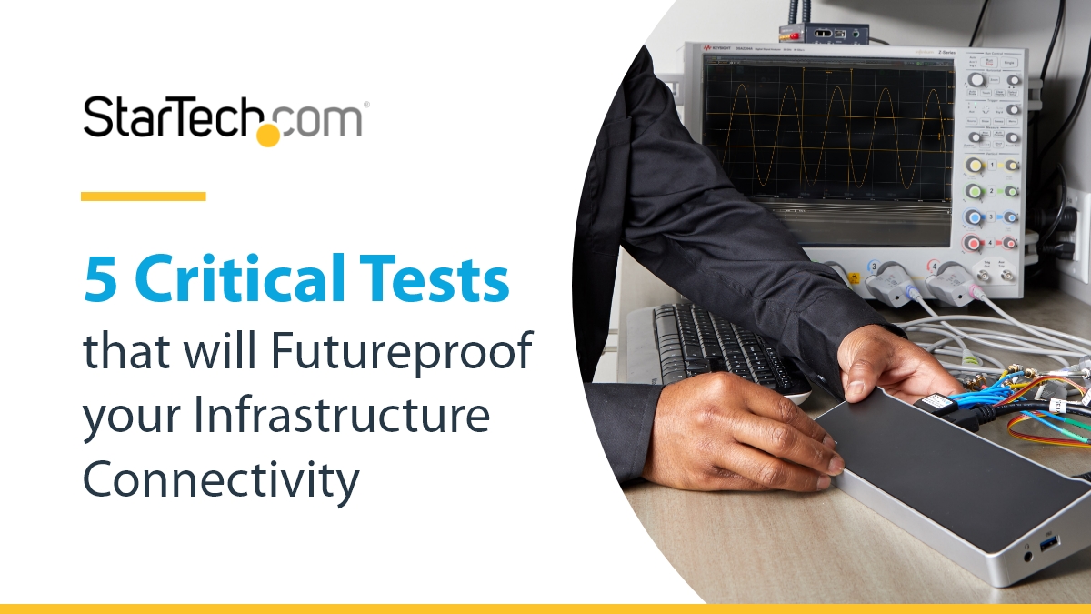 STARTECHdotCOM's tweet card. Learn about the 5 critical tests that ensure compatibility and peak performance in connectivity accessories that will futureproof your deployments.