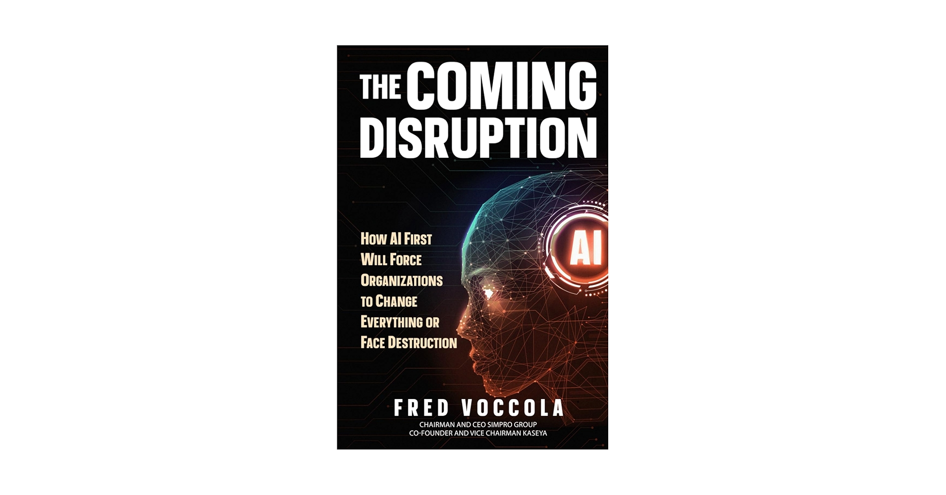 realFredVoccola's tweet card. From small businesses to Fortune 500s, from universities to governments, every organization is being reshaped by AI. The winners and losers of this new era will be defined by one thing: . In this...