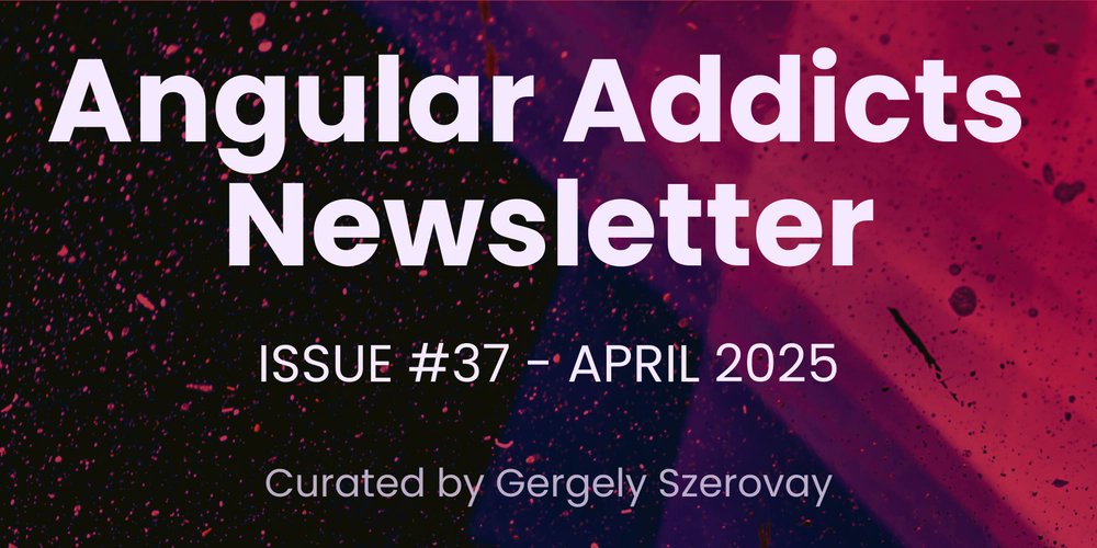 TheAngularDev's tweet card. My favorite Angular resources of April, 2025