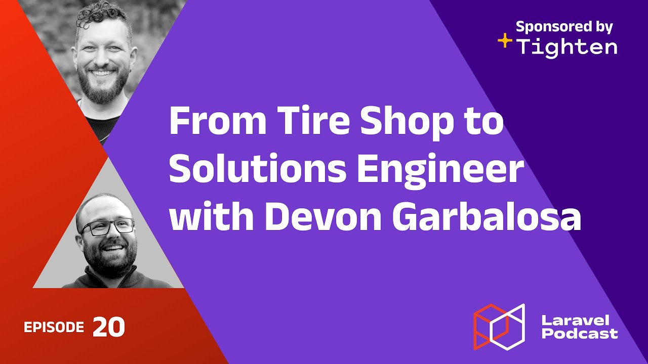 LaravelPodcast's tweet card. From Tire Shop to Solutions Engineer with Devon Garbalosa
