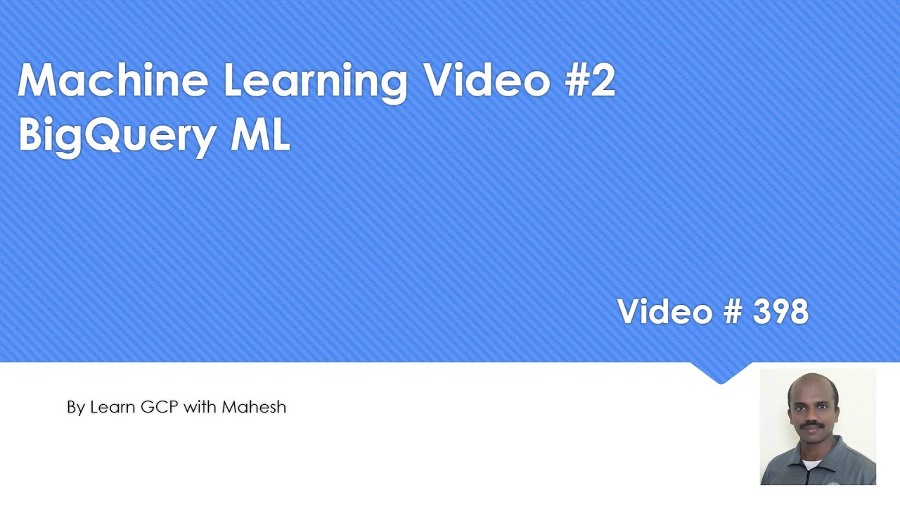 maheshkumar_rp's tweet card. Machine Learning Video #2 - BigQuery ML Concepts. Learn, Build,...