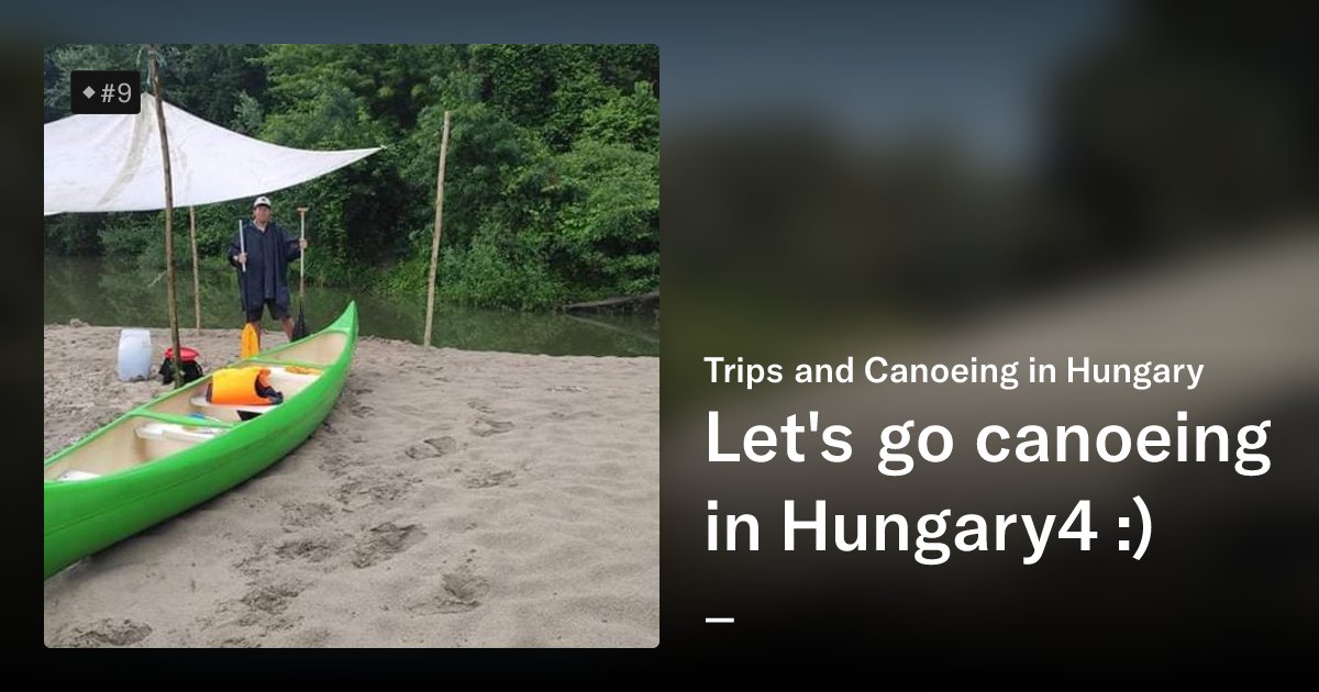 peterkovacsi2's tweet card. My name is Peter. I'm from Hungary. I would like to show the beauty of this leisure sport to you. :) Going canoeing on the rivers is one of my favourite hobbies.