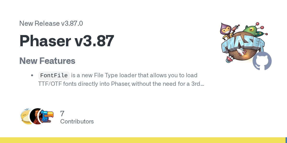 _scottwestover's tweet card. New Features FontFile is a new File Type loader that allows you to load TTF/OTF fonts directly into Phaser, without the need for a 3rd party web font loader or CSS hacks. The loaded fonts can be u...
