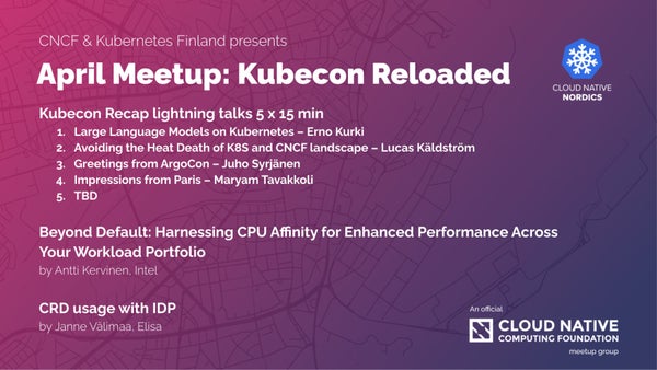 KubernetesFin's tweet card. Welcome to the April CNCF & Kubernetes Meetup hosted by Google at Maria01 Startup Campus! Kubecon EMEA just wrapped up in Paris on 19.-22. March. We will review the event a