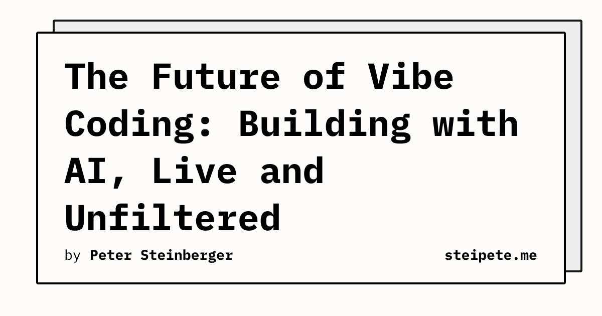 steipete's tweet card. I demonstrate 'vibe coding' - a new approach to software development with AI, building two apps from scratch in a 3-hour live workshop.