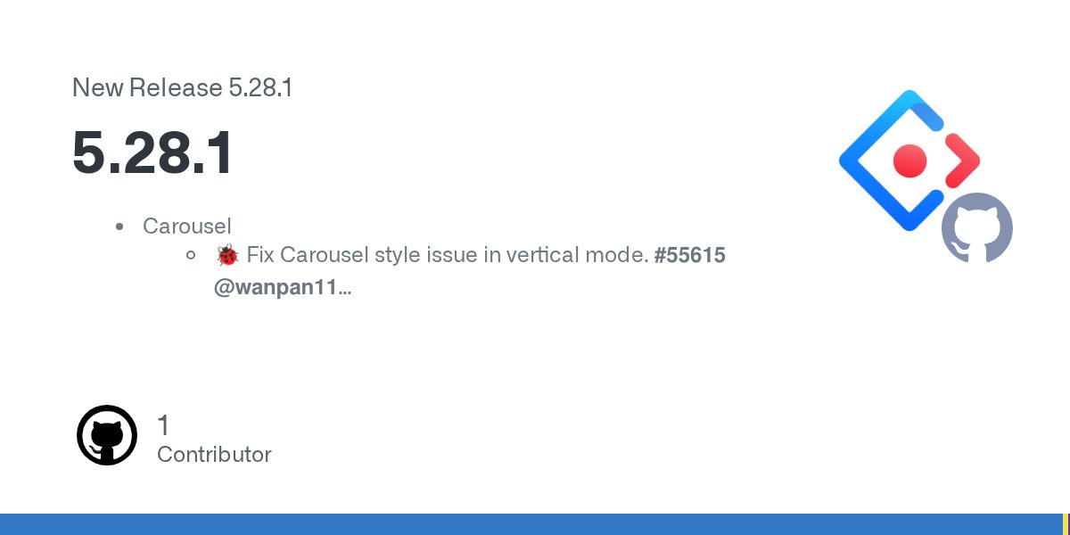 AntDesignUI's tweet card. Carousel 🐞 Fix Carousel style issue in vertical mode. #55615 @wanpan11 🐞 Fix Carousel dots animation missing when first render. #55589 @wanpan11 🐞 Fix Descriptions where content style wrongly us...