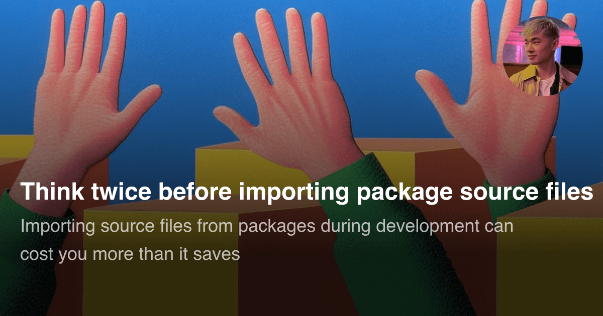 privatenumbr's tweet card. Importing source files from packages during development can cost you more than it saves