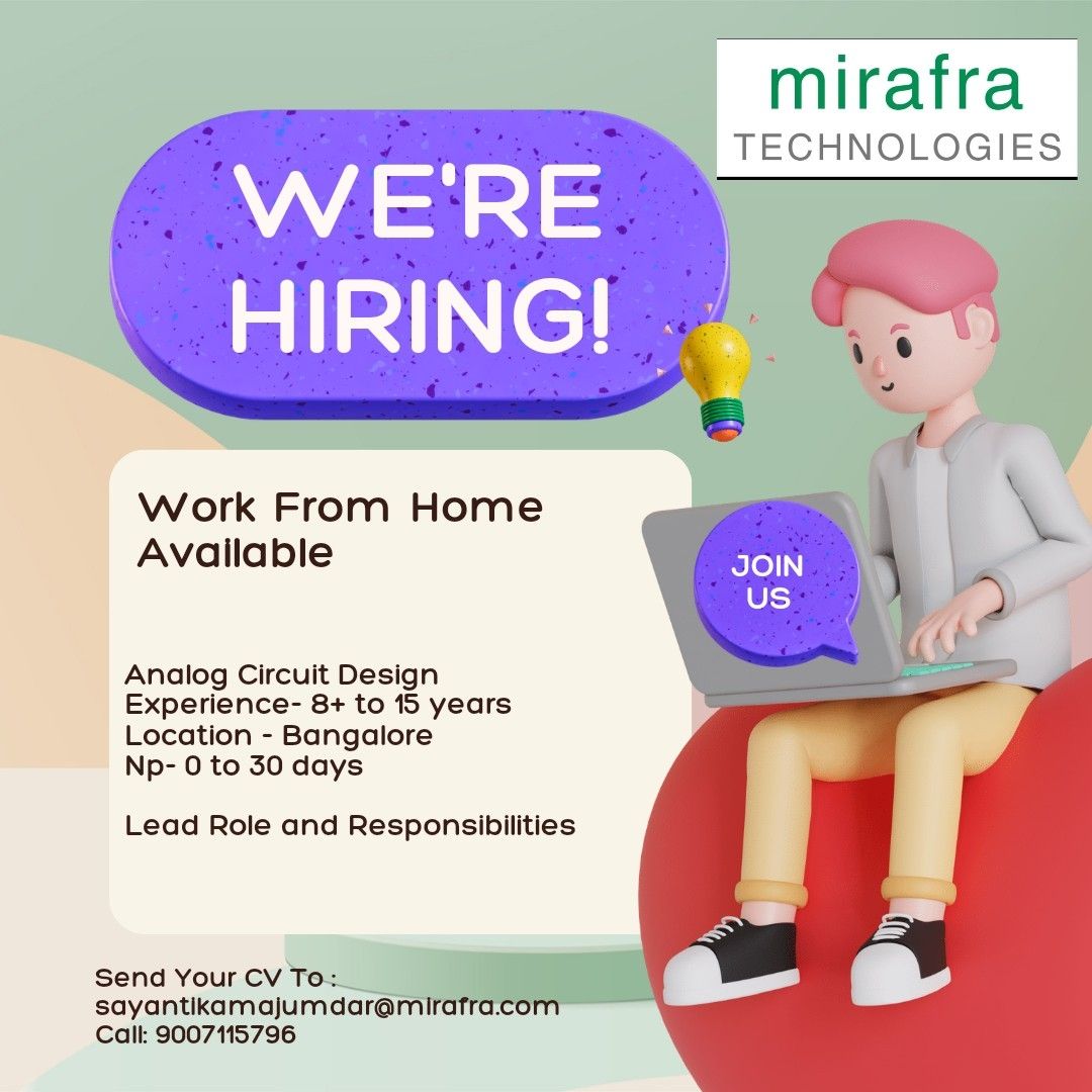sweet_sayni's tweet card. Hiring #AnalogCircuitDesign Lead. #WorkfromHome Available. Experience - 8+ years onwards. Np - Immediate to 30 days. Apply immediately at sayantikamajumdar@mirafra.com ll 9007115796