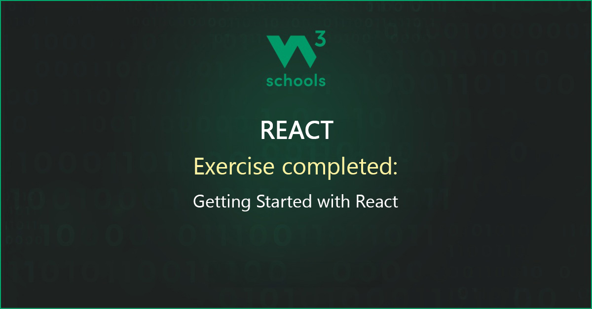 JojoAffreu56725's tweet card. I have completed the React Get Started Exercise at W3Schools.com