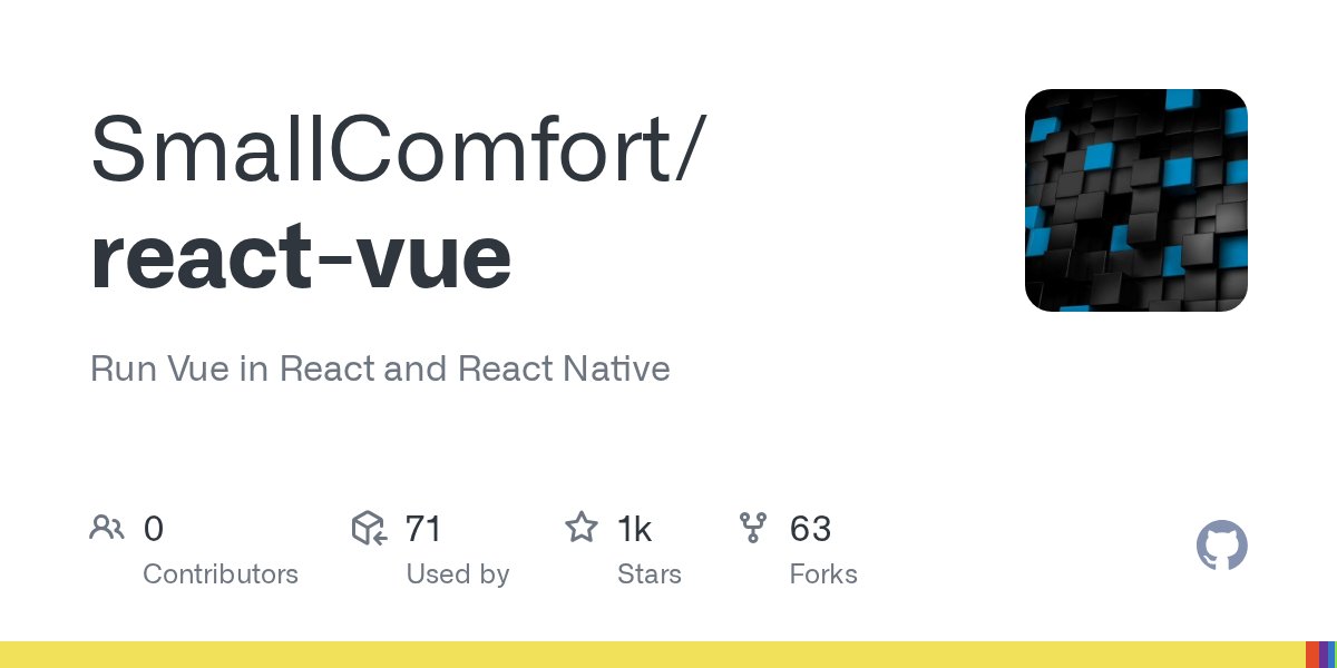 youyuxi's tweet card. Run Vue in React and React Native. Contribute to SmallComfort/react-vue development by creating an account on GitHub.