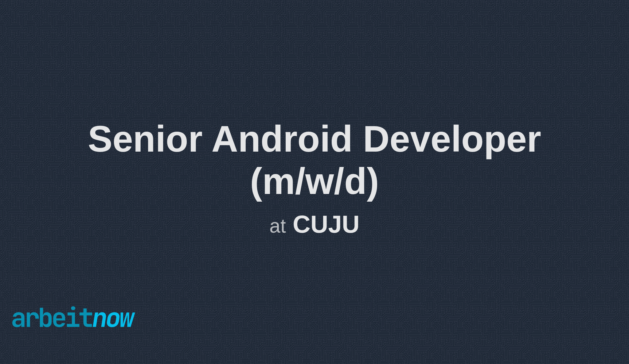 arbeitnow's tweet card. CUJU is hiring a Senior Android Developer in Munich. Apply now on Arbeitnow.
