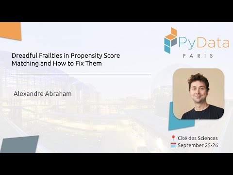 PyDataParis's tweet card. Alexandre Abraham - Dreadful Frailties in Propensity Score Matching...