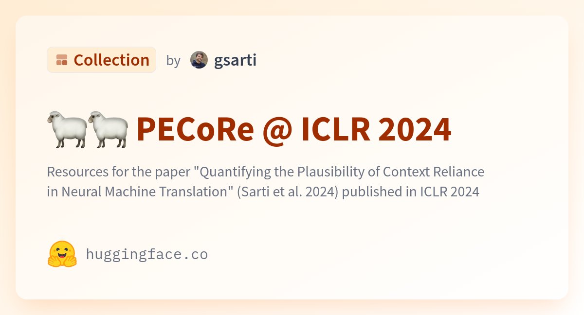 gsarti_'s tweet card. 🐑🐑 PECoRe @ ICLR 2024 - a gsarti Collection