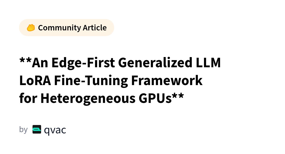 QVAC_tether's tweet card. **An Edge-First Generalized LLM LoRA Fine-Tuning Framework for Heterogeneous GPUs**