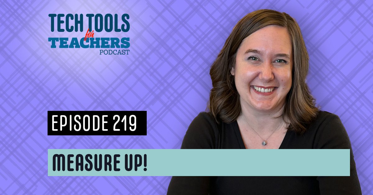 EduPodNet's tweet card. Hey teachers! Episode 219 of the Tech Tools for Teachers Podcast is all about measurement — a life skill that spans math, science, shop class, and beyond. This week’s tools help students strengthen...