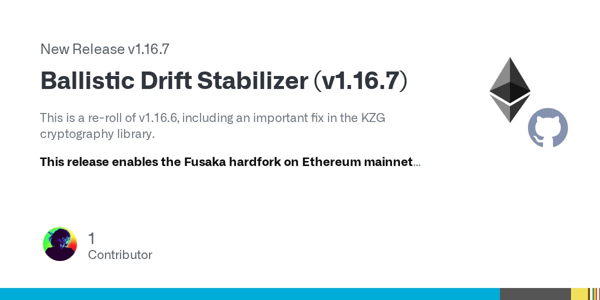 go_ethereum's tweet card. This is a re-roll of v1.16.6, including an important fix in the KZG cryptography library. This release enables the Fusaka hardfork on Ethereum mainnet. The Fusaka fork is scheduled to occur at 2025...