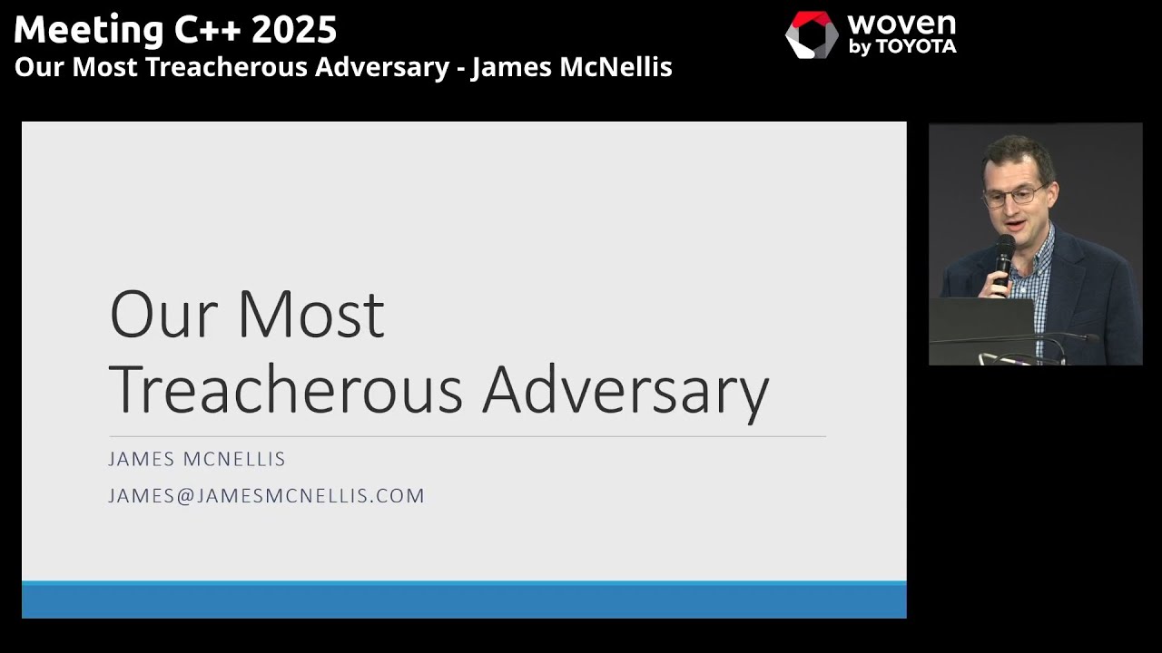 meetingcpp's tweet card. Our Most Treacherous Adversary James McNellis - Meeting C++ 2025...