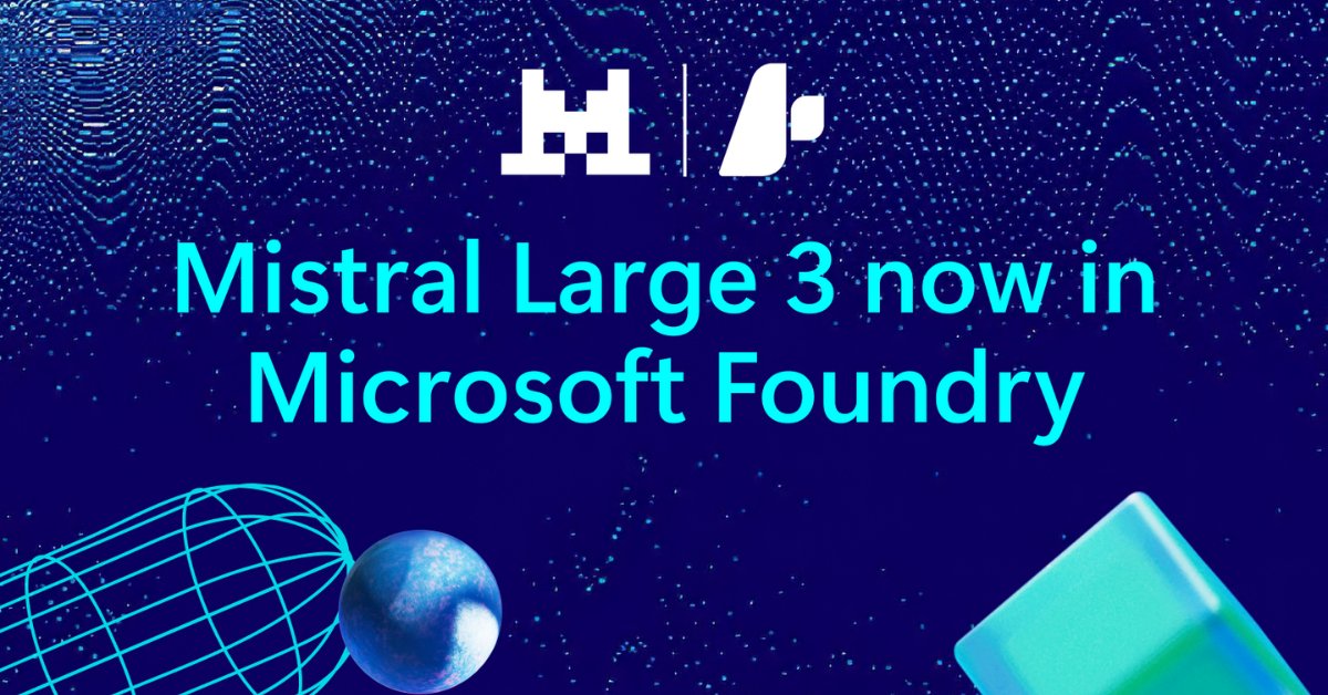 devdigest_today's tweet card. Explore Mistral Large 3 in Azure—open-source, long-context, multimodal AI built for reliable enterprise workloads.