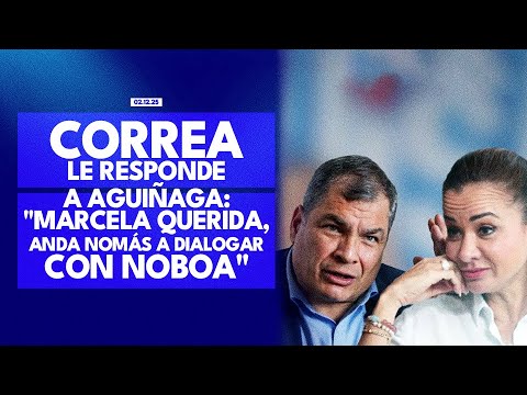 paultutiven's tweet card. 2.12.2025 CORREA LE RESPONDE A AGUIÑAGA: "MARCELA QUERIDA, ANDA NOMÁS...
