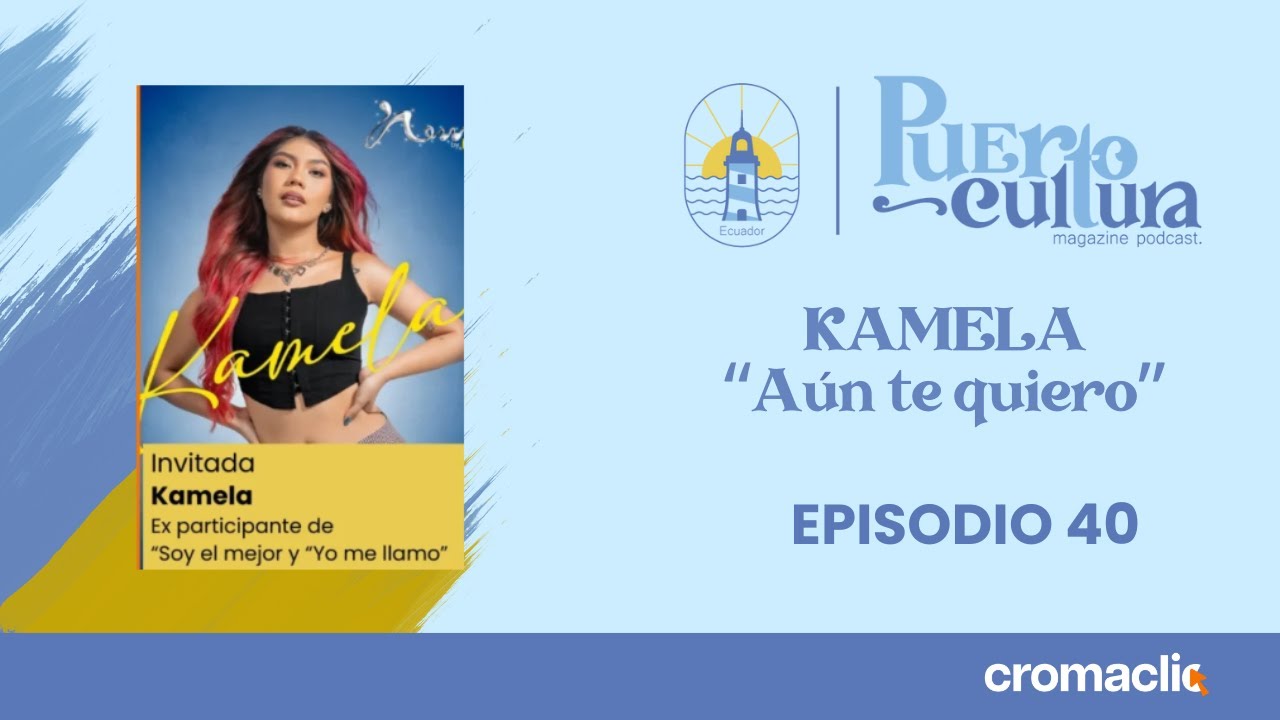 Cromaclic1's tweet card. Invitada KAMELA - último sencillo: Aún te quiero - Puerto Cultura...