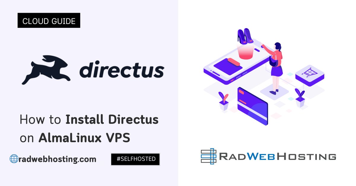 RadWebHosting's tweet card. Here's a step-by-step guide detailing how to install Directus on AlmaLinux VPS.