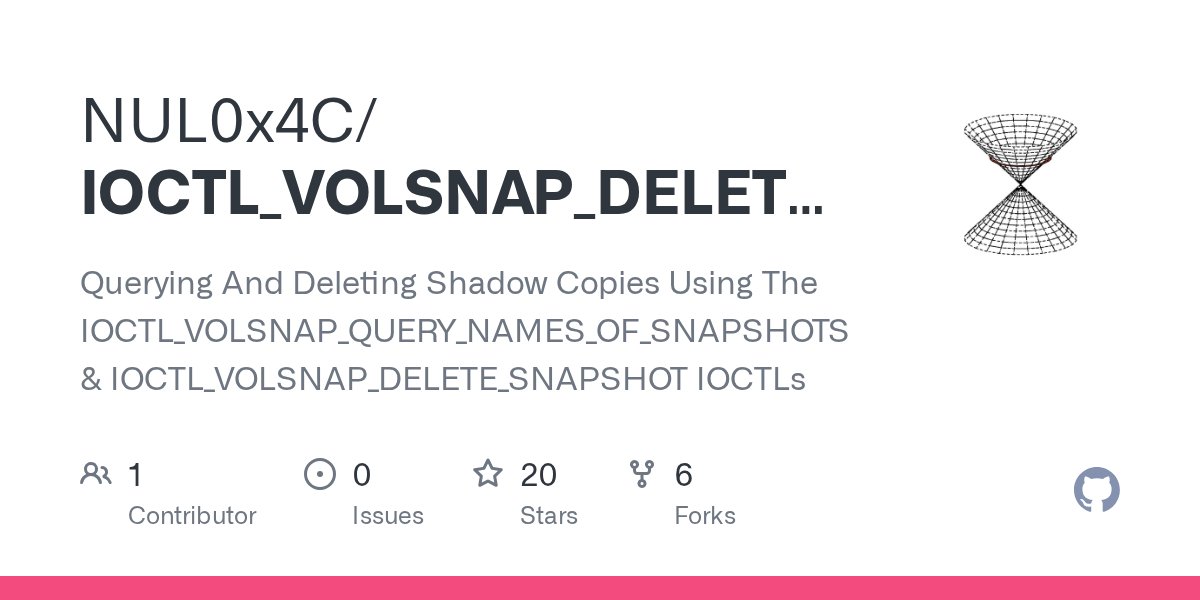 NUL0x4C's tweet card. Querying And Deleting Shadow Copies Using The IOCTL_VOLSNAP_QUERY_NAMES_OF_SNAPSHOTS & IOCTL_VOLSNAP_DELETE_SNAPSHOT IOCTLs - NUL0x4C/IOCTL_VOLSNAP_DELETE_SNAPSHOT