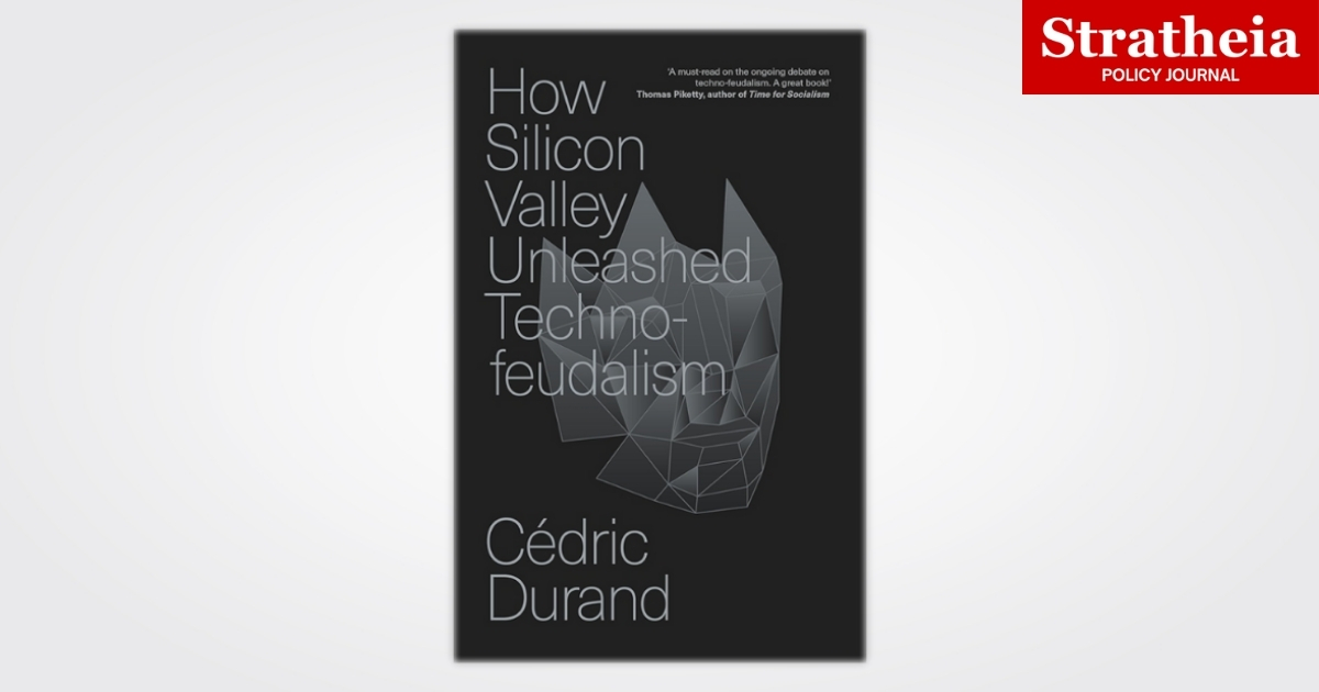stratheia's tweet card. Durand’s techno-feudalism thesis, revealing how digital platforms create dependence, extract rents, and reshape modern capitalism.