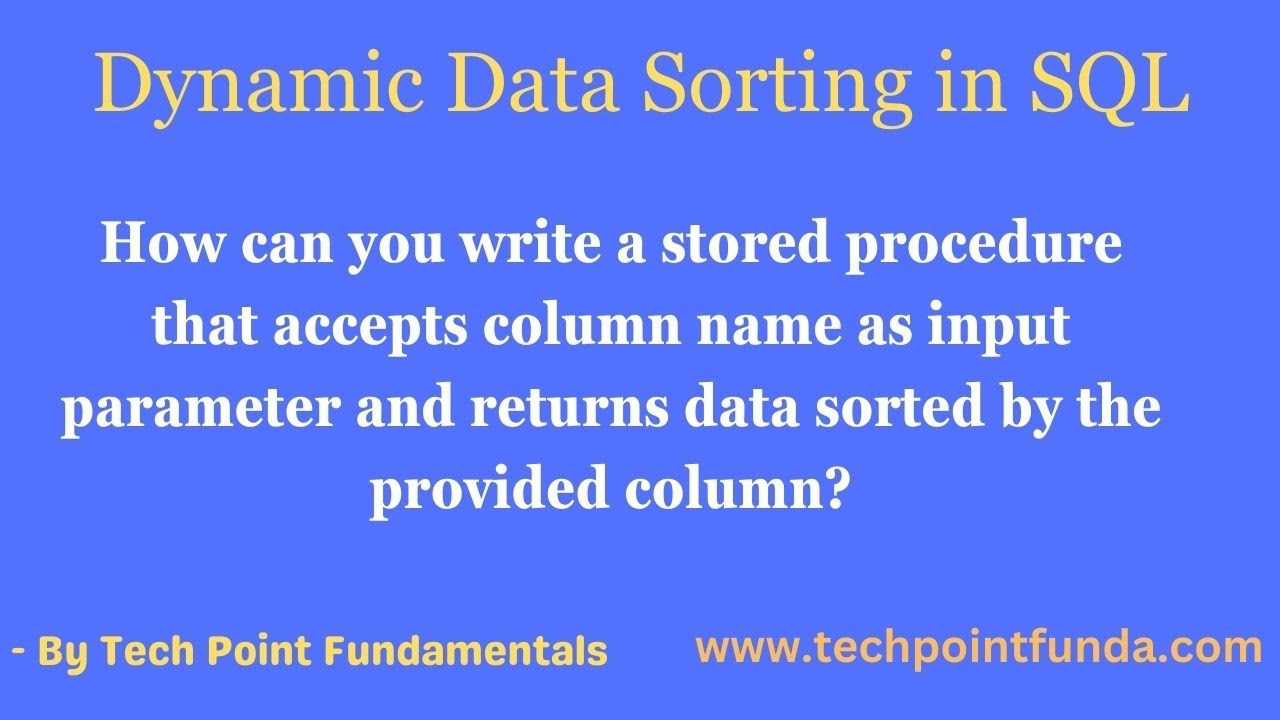 TechPointFunda's tweet card. Dynamic Data Sorting | Sorting data based on parameterized column...