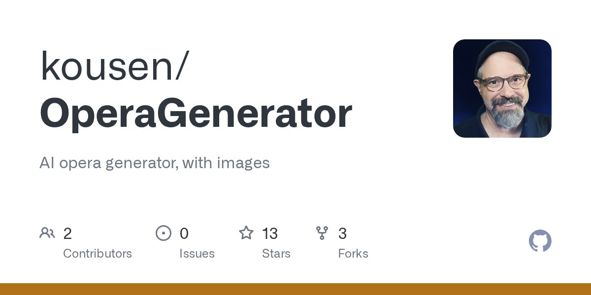 pragmaticmarg's tweet card. AI opera generator, with images. Contribute to kousen/OperaGenerator development by creating an account on GitHub.
